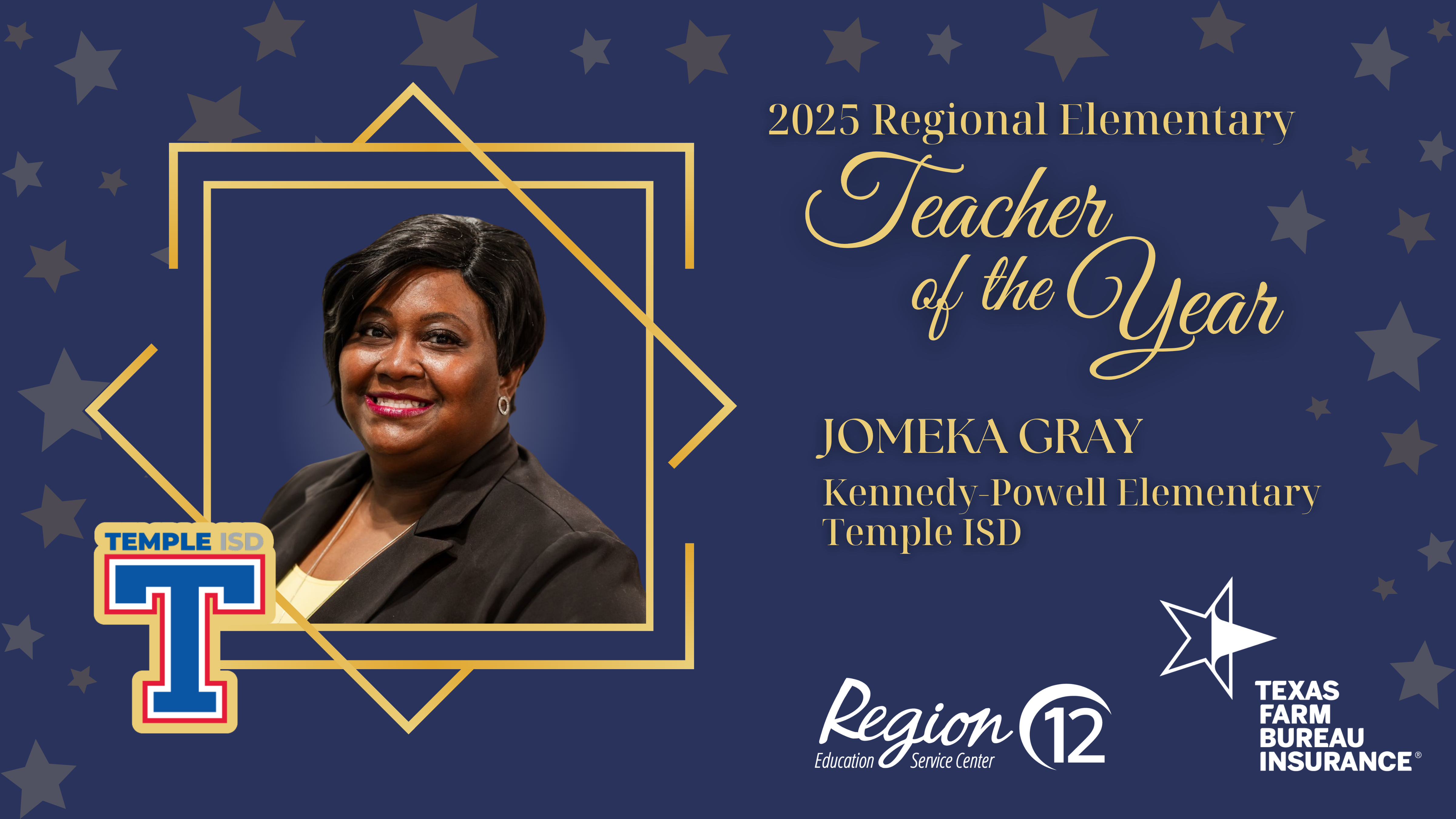 2025 Regional Elementary Teacher of the Year JoMeka Gray Kennedy-Powell Elementary Temple ISD graphic